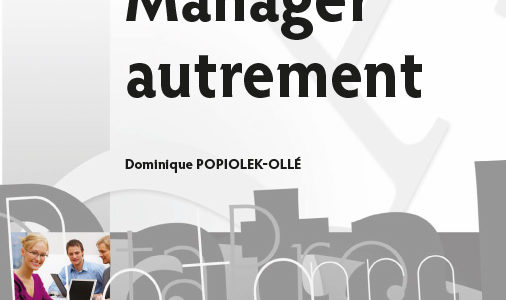 Manager autrement, le livre; Manager c'est dépasser