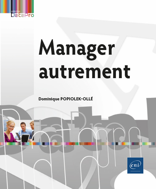 Manager autrement, le livre; Manager c'est dépasser