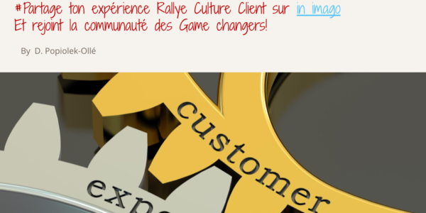 Rallye culture client, un parcours client centré