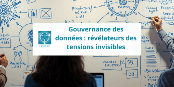Gouvernance des données : révélateur des tensions invisibles