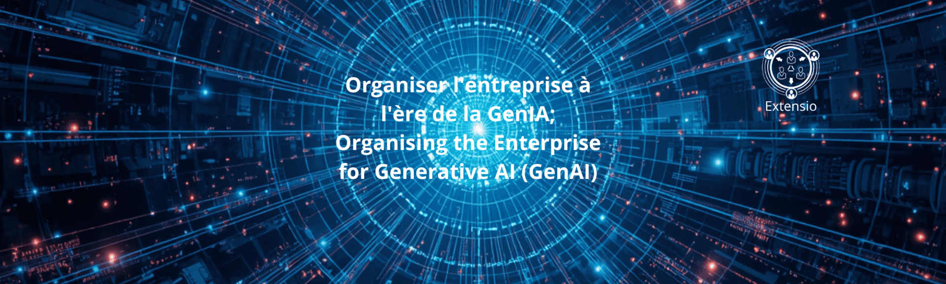 Organiser l'entreprise à l'ère de la GenIA; Organising the Enterprise for Generative AI (GenAI)