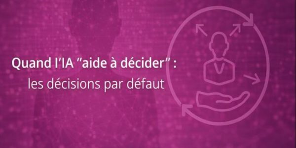 Décisions par défaut, décision par défaut Décider à l'ère de l'IA