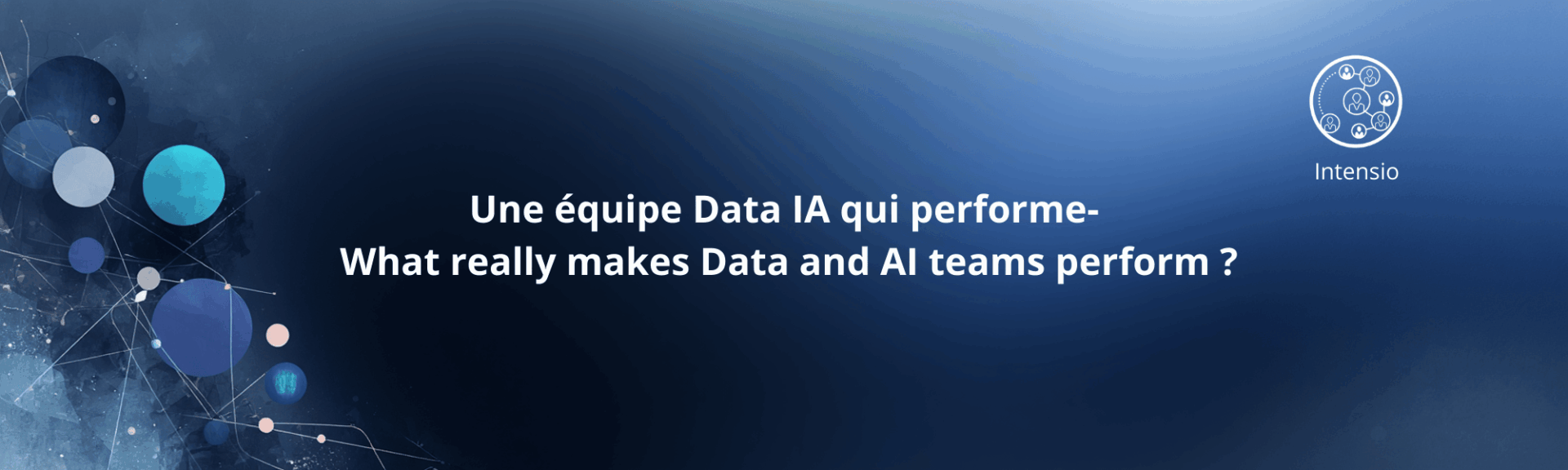 Une équipe Data IA qui performe- what really makes Data and AI teams perform ? Data & AI teams