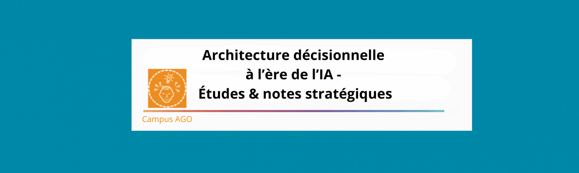 Architecture décisionnelle à l’ère de l’IA - Études stratégiques